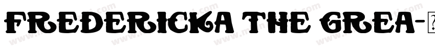 Fredericka the Grea字体转换